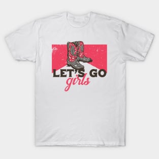 Vintage Let's Go Girls Cowgirl Boots Parody T-Shirt